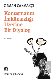 Konuşmanın İmkansızlığı Üzerine Bir Diyalog