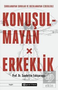 Konuşulmayan Erkeklik