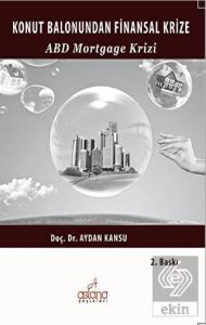 Konut Balonundan Finansal Krize ABD Mortgage Krizi