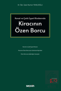 Konut ve Çatılı İşyeri Kiralarında Kiracının Özen Borcu