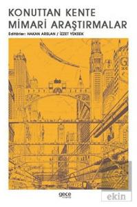 Konuttan Kente Mimari Araştırmalar