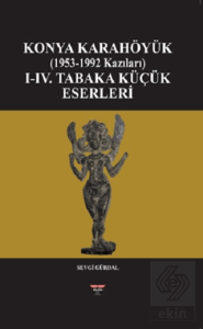 Konya Karahöyük (1953-1992 Kazıları)