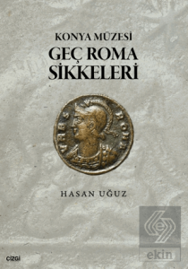 Konya Müzesi Geç Roma Sikkeleri