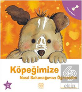 Köpeğimize Nasıl Bakacağımızı Öğrenelim