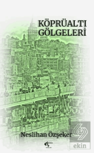 Köprüaltı Gölgeleri