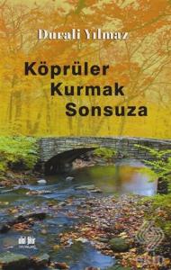 Köprüler Kurmak Sonsuza