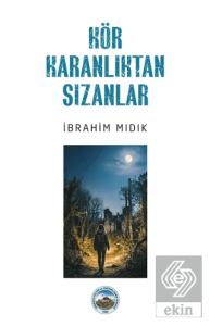 Kör Karanlıktan Sızanlar