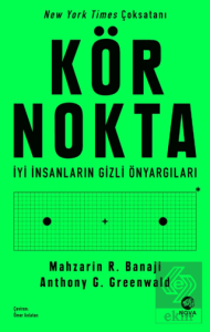 Kör Nokta – İyi İnsanların Gizli Önyargıları