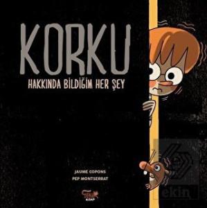 Korku Hakkında Bildiğim Her Şey