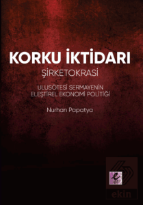 Korku İktidarı: Şirketokrasi