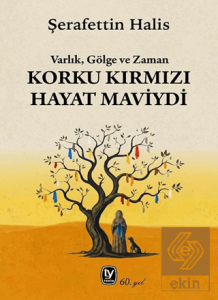 Korku Kırmızı Hayat Maviydi