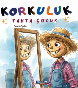 Korkuluk - Tahta Çocuk