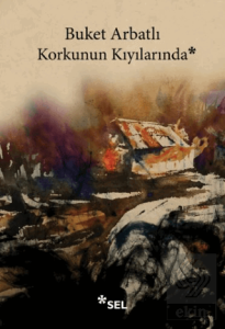 Korkunun Kıyılarında