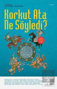 Korkut Ata Ne Söyledi?