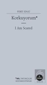 Korkuyorum - I Am Scared