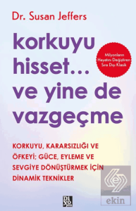 Korkuyu Hisset... Ve Yine De Vazgeçme