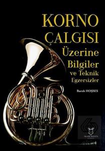 Korno Çalgısı Üzerine Bilgiler ve Teknik Egzersizl