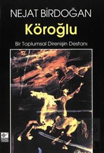 Köroğlu Bir Toplumsal Direnişin Destanı