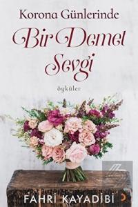Korona Günlerinde Bir Demet Sevgi