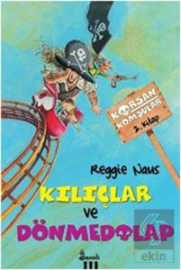 Korsan Komşular 2 : Kılıçlar ve Dönmedolap