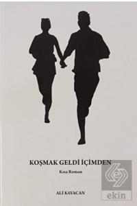 Koşmak Geldi İçimden