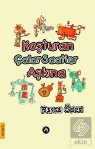 Koşturan Çalar Saatler Aşkına