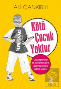 Kötü Çocuk Yoktur