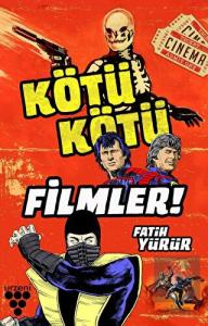 Kötü Kötü Filmler