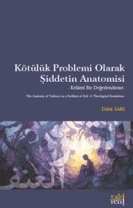 Kötülük Problemi Olarak Şiddetin Anatomisi