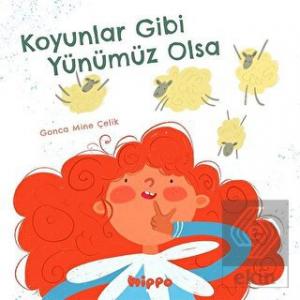 Koyunlar Gibi Yünümüz Olsa