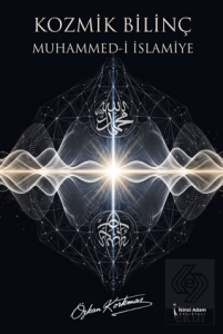 Kozmik Bilinç Muhammed-i İslamiye