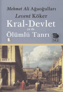 Kral - Devlet ya da Ölümlü Tanrı