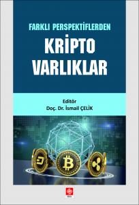 Farklı Perspektiflerden Kripto Varlıklar İsmail Çelik