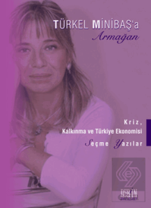 Kriz, Kalkınma ve Türkiye Ekonomisi - Türkel Minib