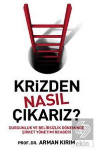 Krizden Nasıl Çıkarız?