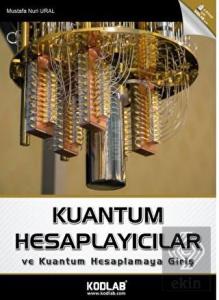 Kuantum Hesaplayıcılar ve Kuantum Hesaplamaya Giri