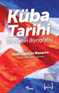 Küba Tarihi - Bir Halkın Biyografisi