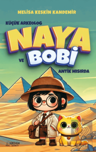 Küçük Arkeolog Naya ve Bobi Antik Mısırda