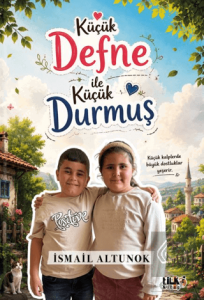 Küçük Defne ile Küçük Durmuş