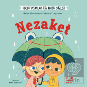 Küçük İnsanlar İçin Büyük Sözler: Nezaket