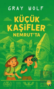 Küçük Kaşifler Nemrutta