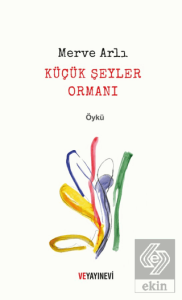Küçük Şeyler Ormanı