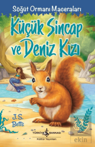 Küçük Sincap ve Deniz Kızı – Söğüt OrmanıMaceraları