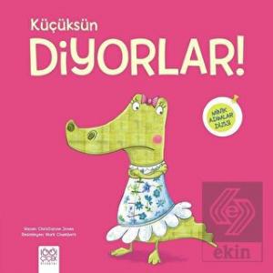 Küçüksün Diyorlar!