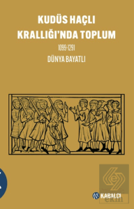 Kudüs Haçlı Krallığında Toplum 1099-1291