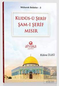 Kudüs-ü Şerif Şam-ı Şerif Mısır