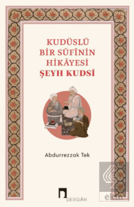 Kudüslü Bir Sufinin Hikayesi Şeyh Kudsi