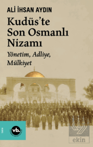 Kudüste Son Osmanlı Nizamı