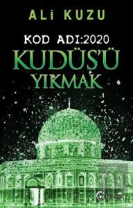 Kudüs'ü Yıkmak - Kod Adı: 2020