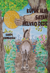 Küfür Alıp Satan Helvacı Dede